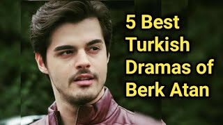 Top 5 Best Turkish Dramas of Berk Atan in Hindi Urdu  Sunehri Titliyan  Cennet in Hindi Dubbed [upl. by Dalpe]