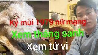 xem tháng sanh tuổi kỷ mùi 1979 nữ mạng hieutubi3546xemtuvituvihangngay [upl. by Marysa]