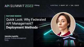 Quick Look Why Federated API Management  Deployment Methods Walkthrough  API Summit [upl. by Lenroc]