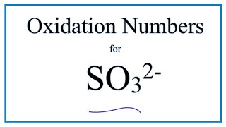 How to find the Oxidation Number for S in the SO3 2 ion Sulfite ion [upl. by Lattonia]