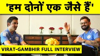 🔴VIRATGAMBHIR INTERVIEW KOHLIGAMBHIR ने खत्म किए सारे विवाद VIRAT बोले GAUTI BHAI हैं मेरे जैसे [upl. by Nallad809]