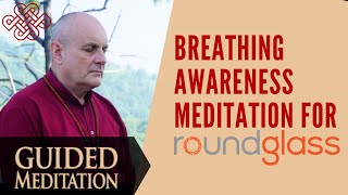 Breathing Awareness Meditation for RoundGlass [upl. by Ahsimot706]