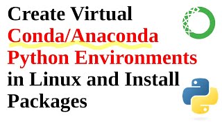 Create Virtual CondaAnaconda Python Environments in Linux and InstallManage Packages [upl. by Mccomb]