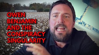 Owen Benjamin And The Conspiracy Singularity [upl. by Rosenwald]