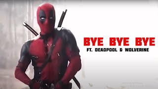 NSYNC  Bye Bye Bye Song Edit  Deadpool amp Wolverine Status [upl. by Selrac]