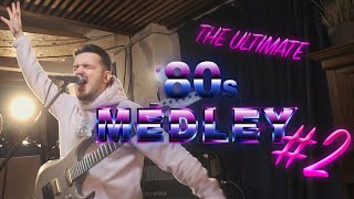 The Ultimate 80s Medley 2 Bon Jovi Michael Jackson U2 George Michael etc [upl. by Irroc]