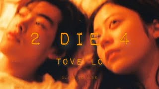 Tove Lo  2 Die 4 Lyrics Türkçe Çeviri [upl. by Nylrebma761]