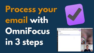 My 3Step OmniFocus Workflow for Processing Your Email [upl. by Rasec]