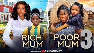 RICH MUM POOR MUM  3 New Trending Nigerian Nollywood Movie 2024 DESTINY ETIKO CHINENYE NNEBE [upl. by Simah]