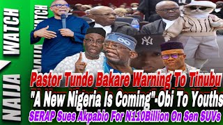 14823 Obi To YouthsquotA New Nigeria Is Comingquot Pastor Bakare Warn Tinubu Akpabio Sue For N110B [upl. by Yc13]