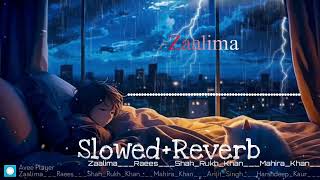 Zaalima  Arijit Singh popular song   SlowedReverbLofi song 💞😌 [upl. by Nairim]