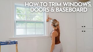 How to Install Trim Windows Doors amp Baseboard [upl. by Leanor]