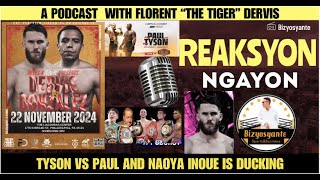 MIKE TYSON VS JAKE PAUL 122 LBS FIGHTERS THAN CAN INOUE A PODCAST WITH FLORENT THE TIGER DERVIS [upl. by Noiz514]