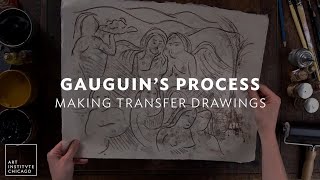 Gauguins Process  Making Transfer Drawings [upl. by Nivloc]