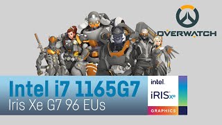 OVERWATCH  i7 1165G7 Iris Xe G7 96 EUs  Benchmark FPS Test [upl. by Yecrad]