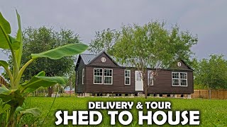 My New Tiny House Is Here  Shed To House Delivery amp Tour  South Texas Living [upl. by Asena]