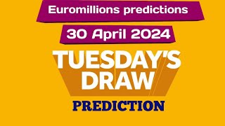 Euromillions prediction for today 30 Apr 2024  euromillions live tonight prediction [upl. by Rudd237]