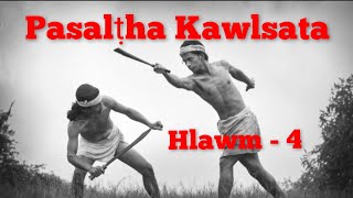 PASALTHA KAWLSATA HLAWM  4 NA mizo audio story [upl. by Dougherty962]