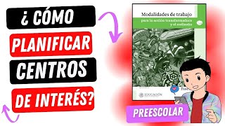 ¿CÓMO PLANIFICAR CENTROS DE INTERÉS  MODALIDAD 3 PREESCOLAR [upl. by Grenier]