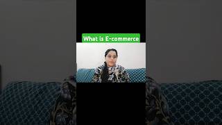 What is ecommerce ecommerce shortsviral ayeshaqais [upl. by Adrial55]