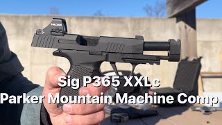 P365 XXLc p365 xl with Parker Mountain Machine compensated barrel performance [upl. by Hengel]