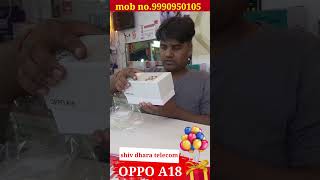 Oppo A18 Unboxing First Look amp Review 🔥  Oppo A18 PriceSepc amp Many more oppo [upl. by Ahsihat]