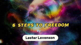 Lester Levenson 6 Steps to freedom meditation consciousness [upl. by Oicangi]