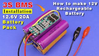 How to make 12v Rechargeable Battery pack from 18650 battery  BMS Battery management system3s 20a [upl. by Aldwin65]