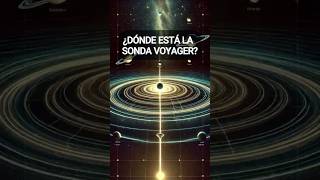 ¿Hasta dónde ha llegado la sonda Voyager 🌌 [upl. by Ynnig803]