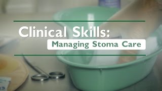 Clinical Skills Managing Stoma Care [upl. by Eikcid]