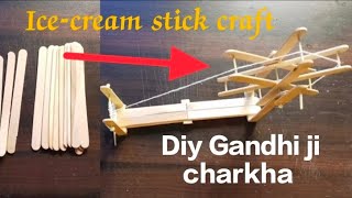 Diy Icecream stick craft ideaGandhi ji ki charkha [upl. by Goltz793]