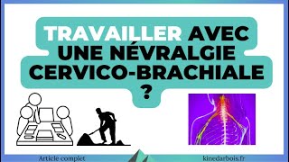 Peuton travailler avec une névralgie cervicobrachiale NCB [upl. by Eivod921]