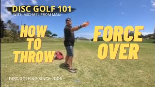 HOW TO THROW A FORCE OVER  DISC GOLF 101 [upl. by Peckham327]