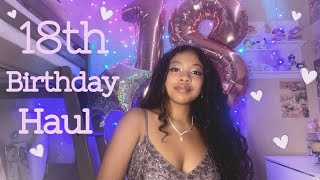 18th Birthday Haul 🎂 [upl. by Alyekahs]