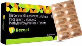 Rezost Tablets Diacerein Glucosamine Sulphate Potassium Chloride amp Methylsulfonylmethane Tablets [upl. by Leona268]