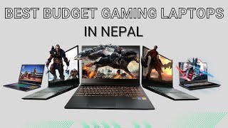 Best Budget Gaming Laptops in Nepal  Gaming Laptop Price in Nepal 2023  Gaming Laptops in Nepal [upl. by Kubiak]