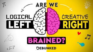 Left Brain vs Right Brain Myth DEBUNKED [upl. by Brindell]