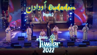 Oudaden – Timitar Part 2 Arnit Itimim Lhob  2022  أودادن – تيميتار الجزء 2 أرنيت إتميم الحب [upl. by Drusie]