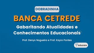 GABARITANDO ATUALIDADES E CONHECIMENTOS EDUCACIONAIS EM CAUCAIA 2024  BANCA CETREDE [upl. by Hnahk362]