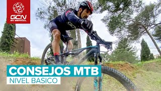 Consejos básicos para disfrutar del MTB desde el Primer día  Nivel básico [upl. by Cirnek]