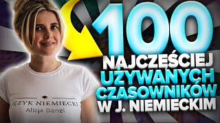 100 NAJCZĘŚCIEJ UŻYWANYCH CZASOWNIKÓW W JĘZYKU NIEMIECKIM 1 NIEMIECKI Z ALICJĄ [upl. by Ientirb739]