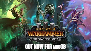 Shadows of Change — New DLC Out Now for Total War WARHAMMER III on macOS [upl. by Terina]