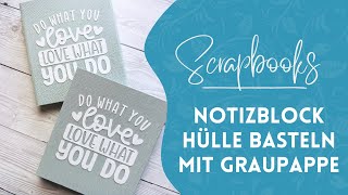 Notizblockhülle mit Graupappe selber basteln [upl. by Ecallaw]