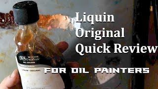 Liquin Original How to Use it and Review for Oil Painters [upl. by Kamilah]