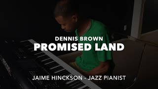 Dennis Brown  Promised Land Jaime Hinckson Piano Remix [upl. by Arrakat]