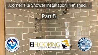 How To Install Corner Tile Shower  Part 5  Finishing up [upl. by Cynth32]