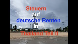 Rentenbesteuerung in Thailand Teil II 4K [upl. by Lolande845]