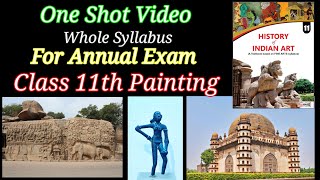 One Shot Video  PaintingFine Arts Class 11th  Annual Exam CBSE 2023 Whole syllabusShikshaPravah [upl. by Gentilis]