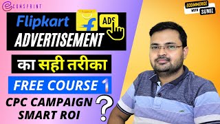 Flipkart Advertising in Hindi  Increase Sales on Flipkart with Ads CPC amp Smart ROI Flipkartads [upl. by Foscalina]