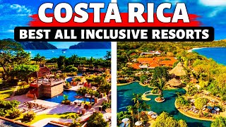 Costa Rica 7 Best All Inclusive Resorts 2024  Costa Rica Travel Guide [upl. by Jo225]